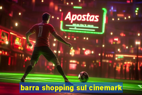 barra shopping sul cinemark